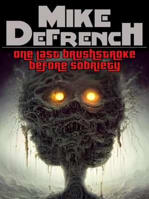 cover image of One Last Brushstroke Before Sobriety